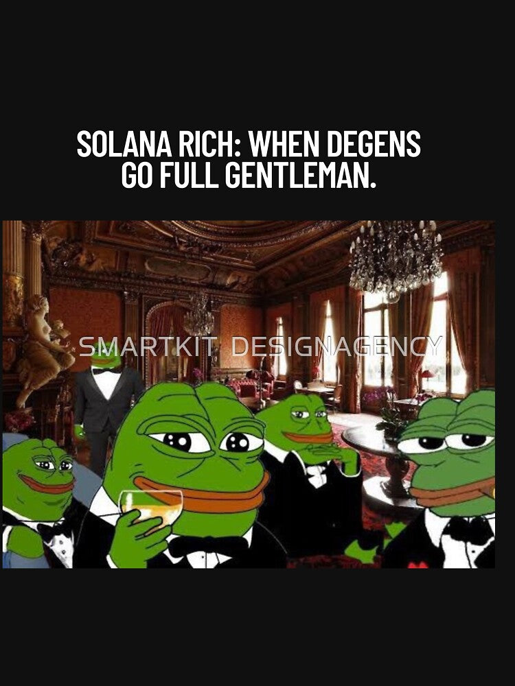 Solana Rich: When degens go full gentleman. by SMARTKIT  DESIGNAGENCY T-Shirts, Hoodie, Sweatshirt (Image 3)