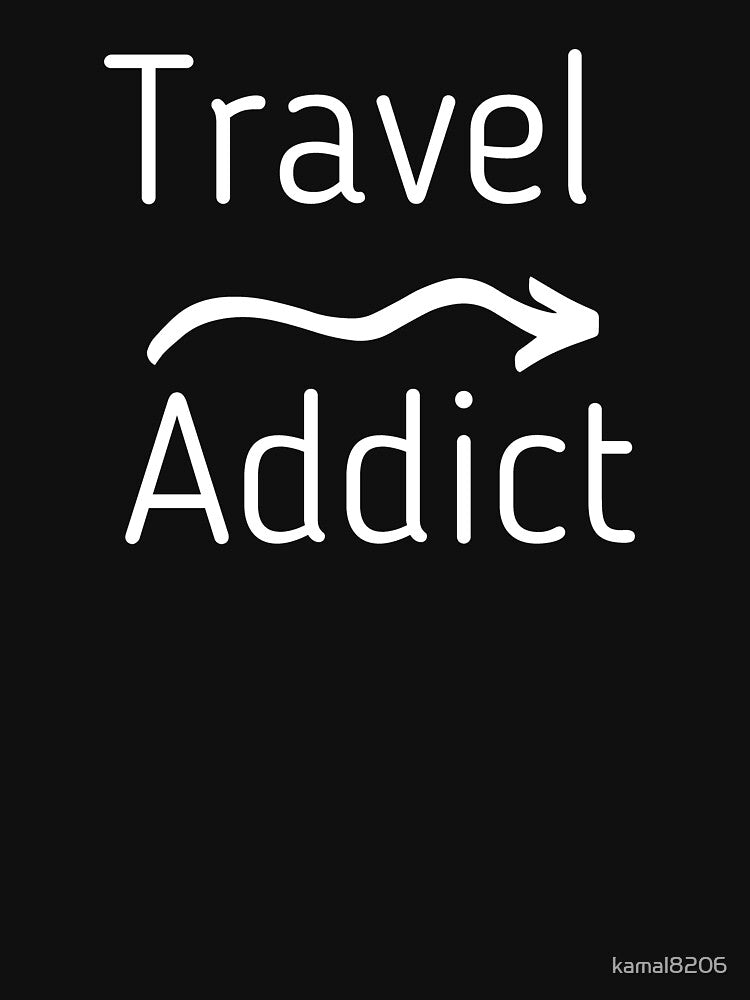 Travel Addict | Travel Addict Shirt | Travel Shirts by kamal8206 Hoodie, Sweatshirt | BlankRebels.com (Image 3)