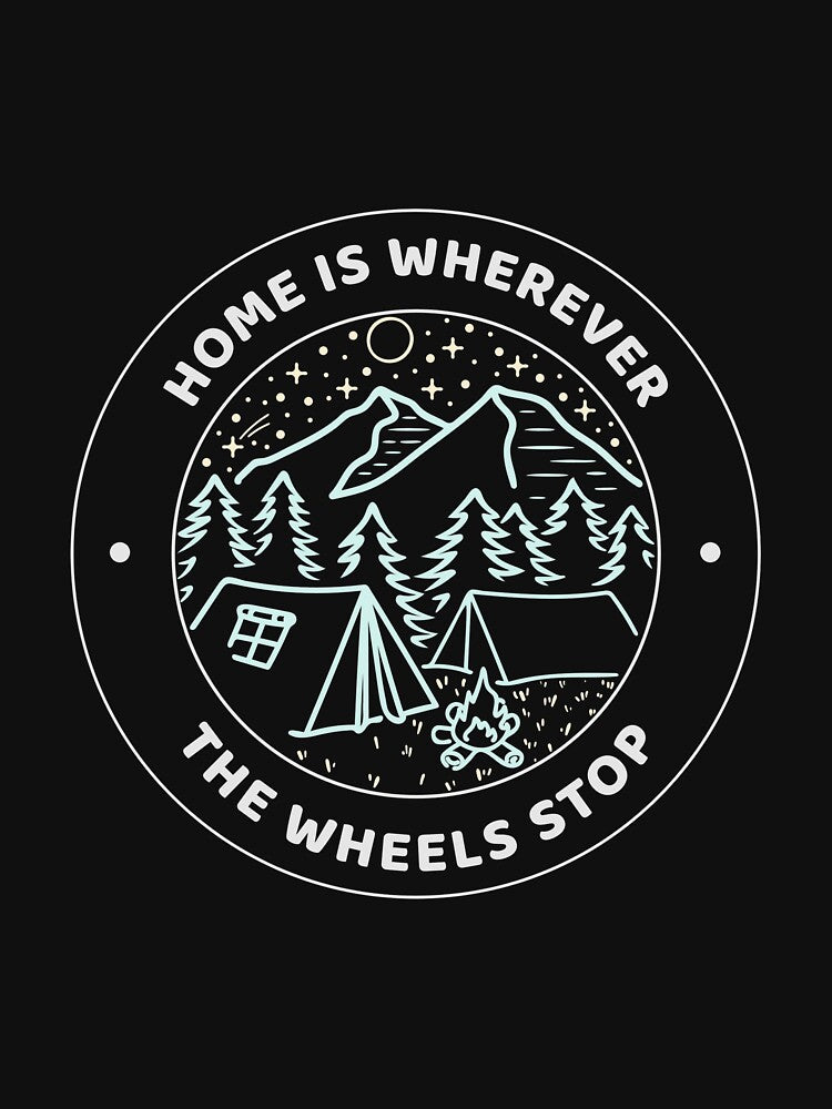 HOME IS WHEREVER THE WHEELS STOP CAMPING AND RV by EagleCreek T-Shirts, Hoodie, Sweatshirt | BlankRebels.com (Image 3)