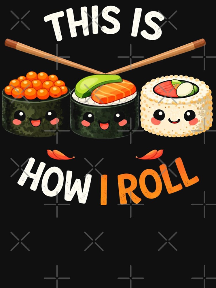 Sushi Lover Design – Japanese Food Art Cute & Funny by Alexis Art Collection T-Shirts, Hoodie, Sweatshirt (Image 3)