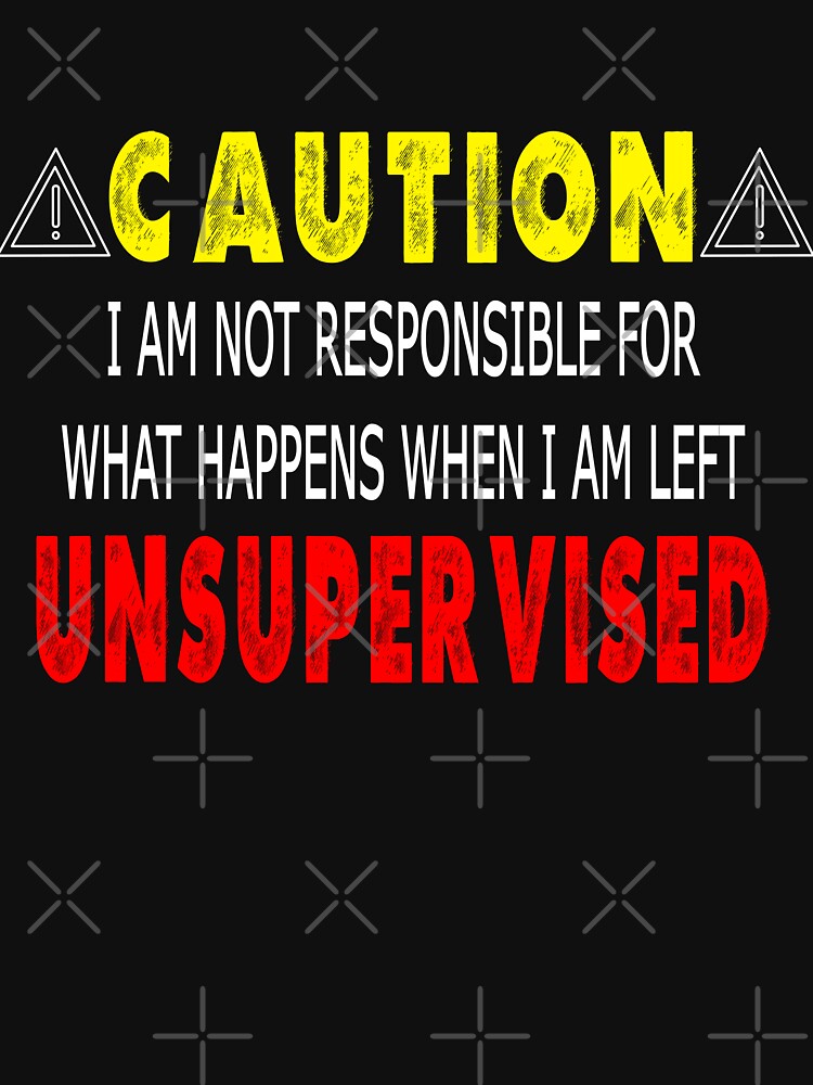 Funny Work from Home Caution Unsupervised by jpjournals T-Shirts, Hoodie, Sweatshirt | BlankRebels.com (Image 3)