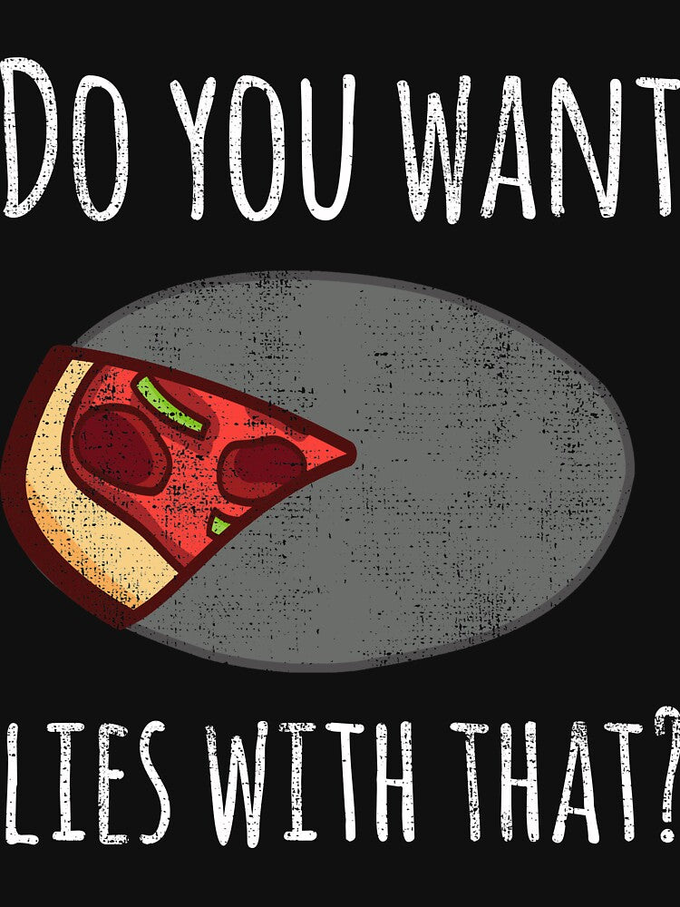 Funny Pizza Shirts Want Lies For Pizza Lovers Pizza Party Clothing by Leopardman25 Hoodie, Sweatshirt (Image 3)