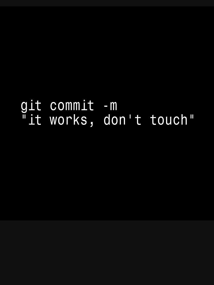 Git Commit It Works Dont Touch - Programmer Sticker by DruckByte