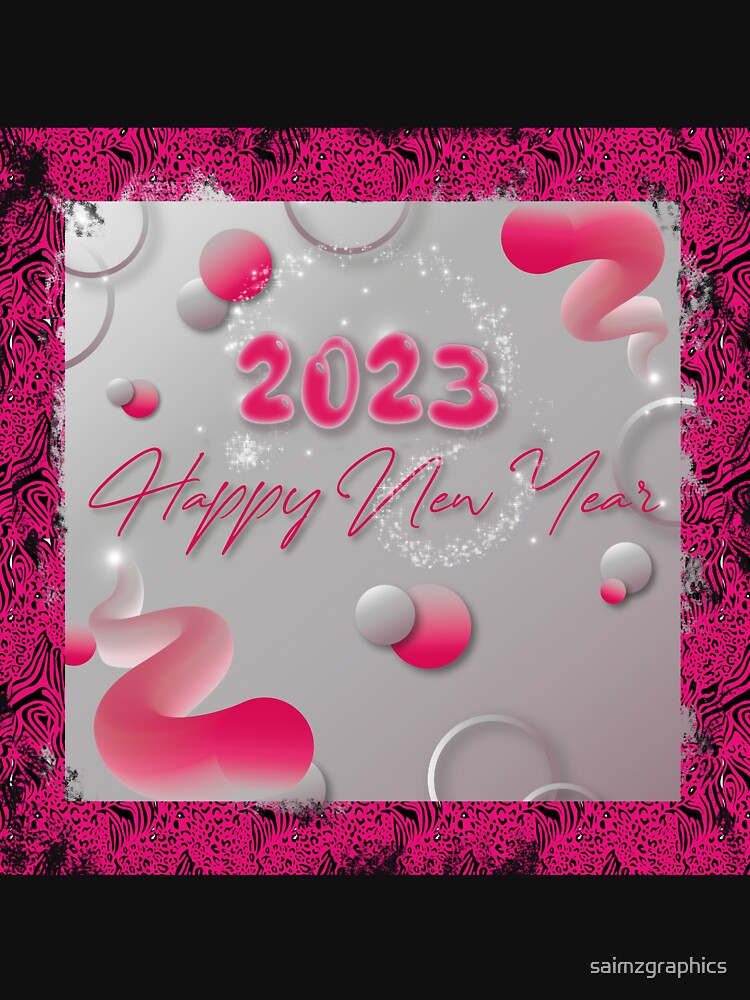 Happy New Year 2023, New year Greetings by saimzgraphics T-Shirts, Hoodie, Sweatshirt | BlankRebels.com (Image 3)