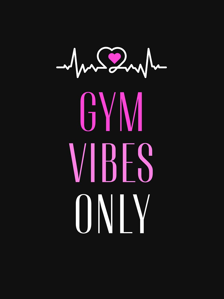 Gym Vibes Only by Hedersondesigns T-Shirts, Hoodie, Sweatshirt | BlankRebels.com (Image 3)