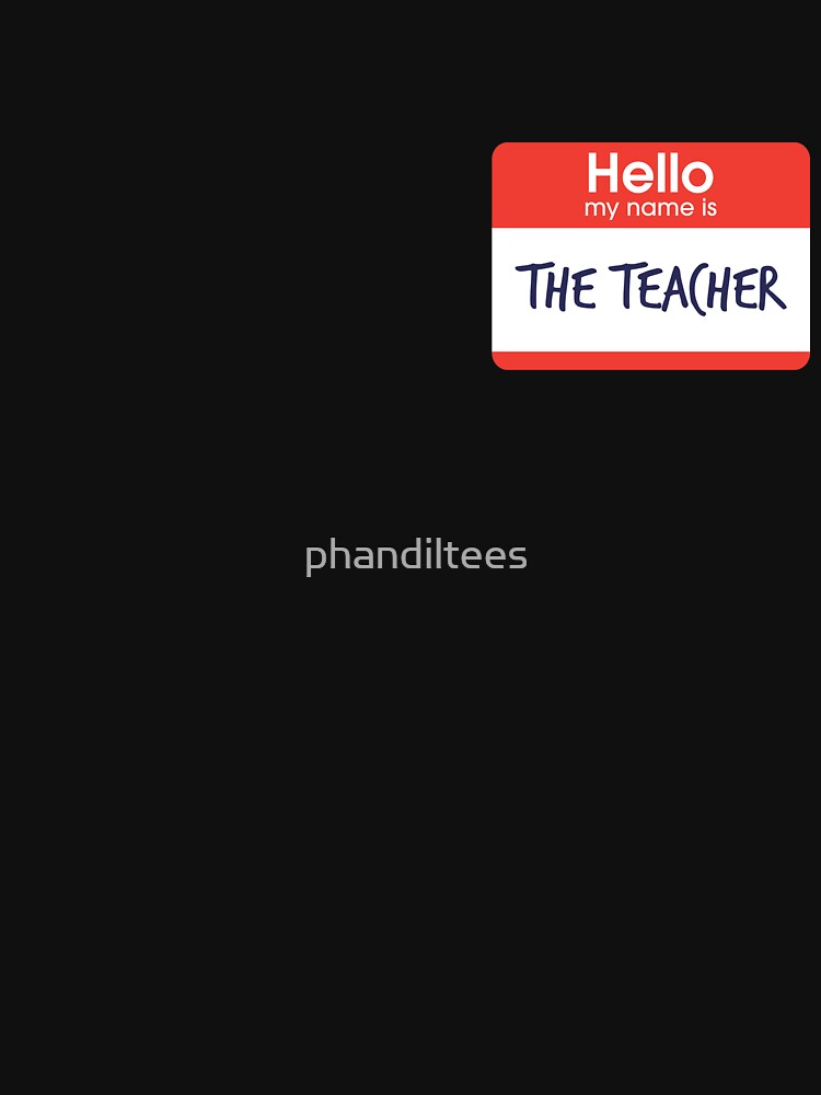 Hello My My Name is The Teacher by DoodleDashCollective T-Shirts, Hoodie, Sweatshirt | BlankRebels.com (Image 3)