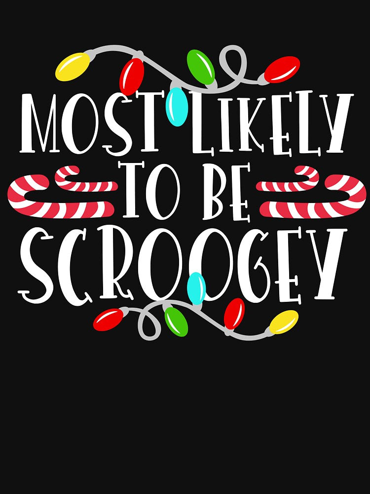 Most Likely To Christmas be scroogey Family Group Xmas Light by el-meehdi T-Shirts, Hoodie, Sweatshirt (Image 3)