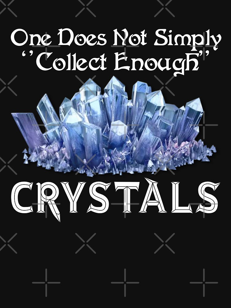 One Does Not Simply Collect Enough Crystals Funny Crystal Collecting by DamnGoodDesign T-Shirts, Hoodie, Sweatshirt (Image 3)