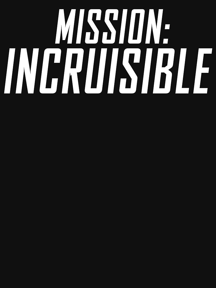 Mission: Incruisible by WPPosters T-Shirts, Hoodie, Sweatshirt | BlankRebels.com (Image 3)
