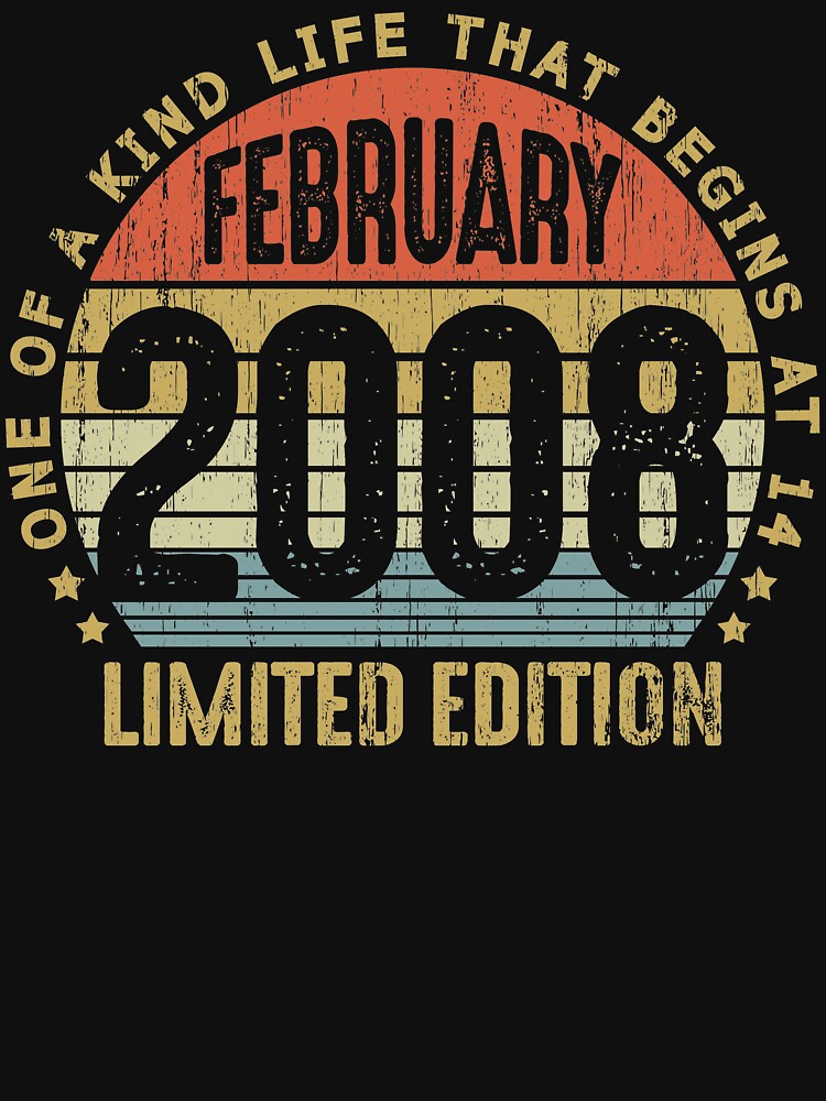 February 2008 Born in February 2008 14th Birthday Gift 14 Years Old One Of Kind Life At 14 by BlueShop... (Image 3)
