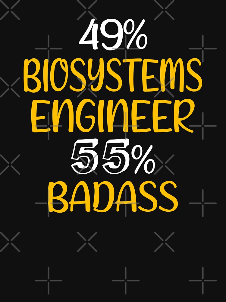 Shirt Biosystems Engineer Biosystems Engineer Biosystems Engineer Biosystems Engineer T-Shirts, Hoodie, Sweatshirt