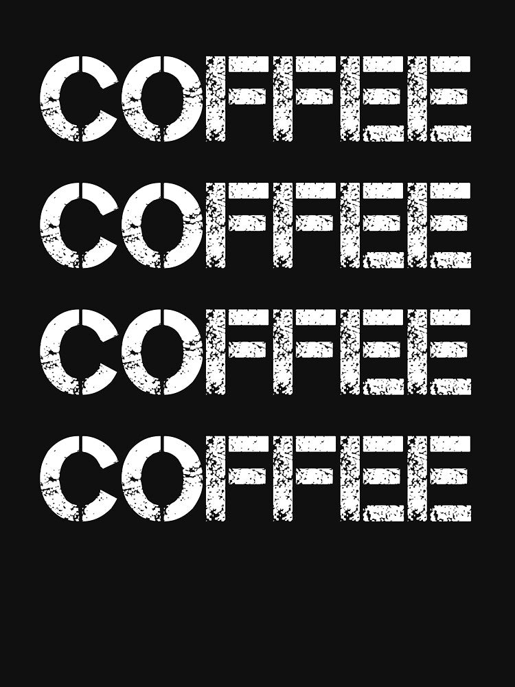 Coffee Coffee Coffee Coffee - Coffee - Coffee Lover Gift - Funny Coffee - Coffee Lover - Coffee Gifts by... (Image 3)