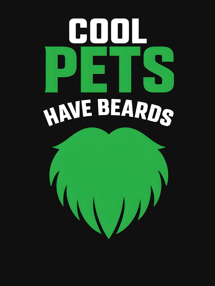 Cool Pets Have Beards – Funny Bearded Dragon Lover T-Shirt by TailgatingJawns Hoodie, Sweatshirt | BlankRebels.com (Image 3)