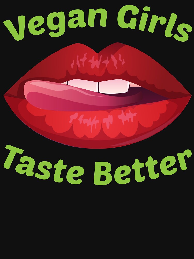 Vegan girls taste better T Shirt by BestShop2010 Hoodie, Sweatshirt | BlankRebels.com (Image 3)