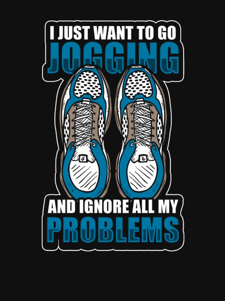 I Just Want To Go Jogging Running Sport by ClamenTaon T-Shirts, Hoodie, Sweatshirt | BlankRebels.com (Image 3)
