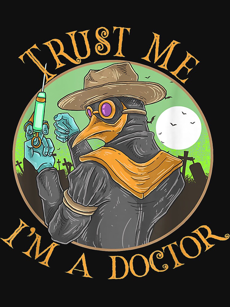 Trust Me I'm a Doctor Plague Doctor Steampunk Halloween by palaelica T-Shirts, Hoodie, Sweatshirt | BlankRebels.com (Image 3)