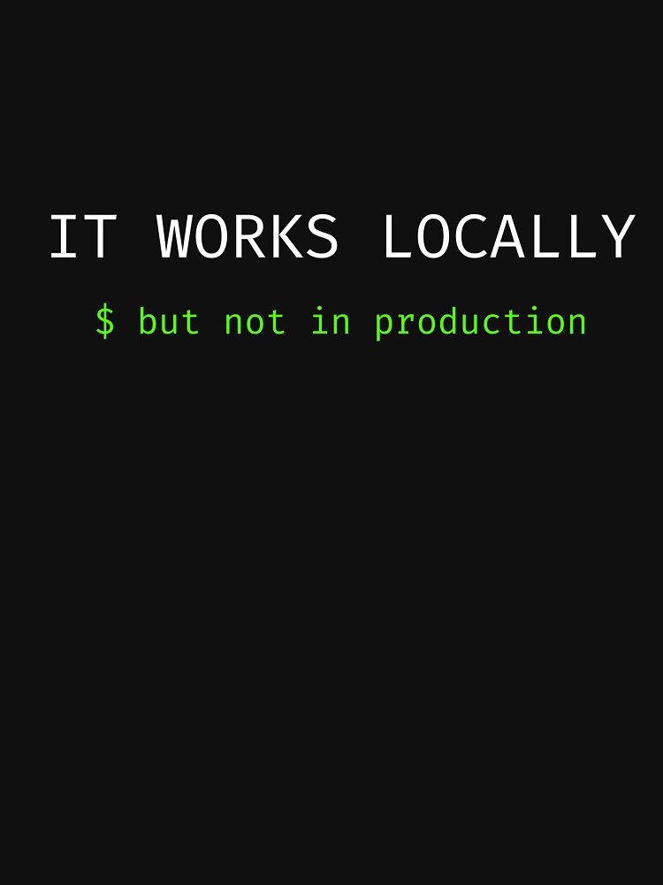 It Works Locally – Funny Programmer & Developer Humor Design by EmkorDesigner T-Shirts, Hoodie, Sweatshirt (Image 3)