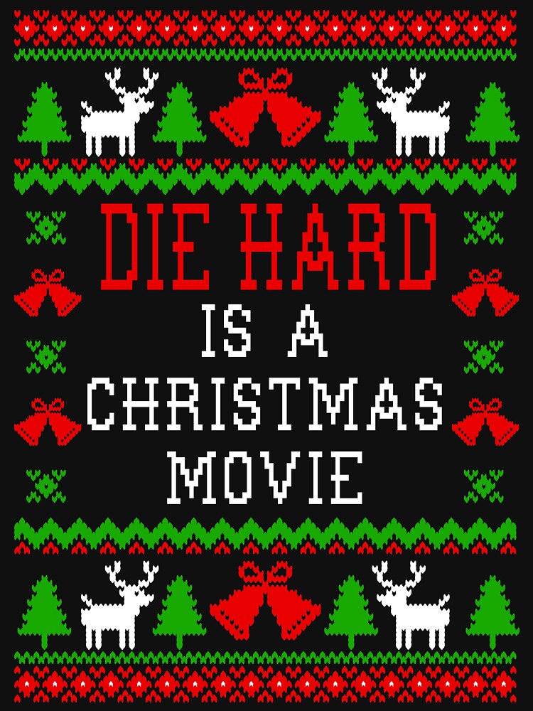 Die Hard Is A Christmas Movie by Christmas-Tees Hoodie, Sweatshirt | BlankRebels.com (Image 3)