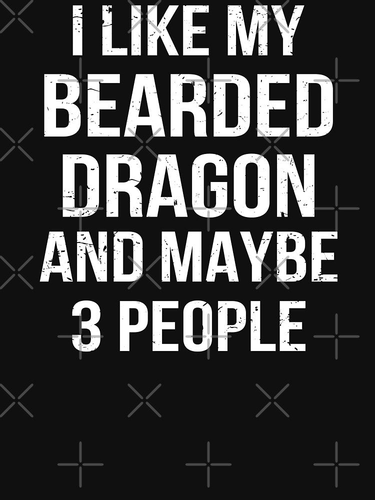 I Like My Bearded Dragon And Maybe 3 People by Lemon Pepper T-Shirts, Hoodie, Sweatshirt | BlankRebels.com (Image 3)