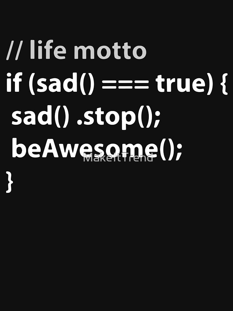 Life Stop Sad Be Awesome Funny Code by MakeItTrend T-Shirts, Hoodie, Sweatshirt | BlankRebels.com (Image 3)