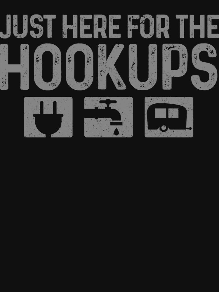 Camping RV Caravan Motorhome Just Here For The Hookups Funny by TaraxDoolittle T-Shirts, Hoodie, Sweatshirt (Image 3)
