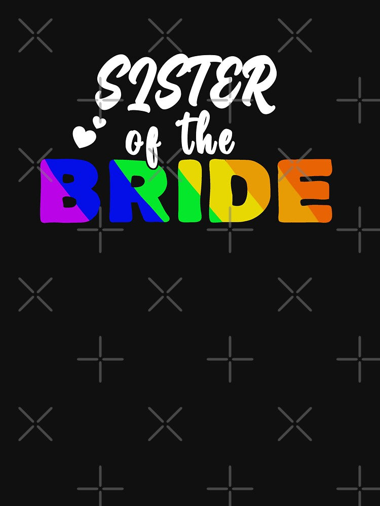 lgbtq wedding rainbow sister of the bride by Tropoid T-Shirts, Hoodie, Sweatshirt | BlankRebels.com (Image 3)