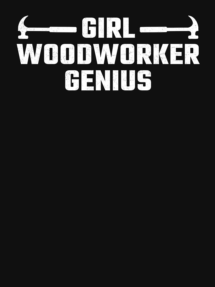 funny girl - funny woodworking quote woodworking quotes by WangsArt T-Shirts, Hoodie, Sweatshirt | BlankRebels.com (Image 3)