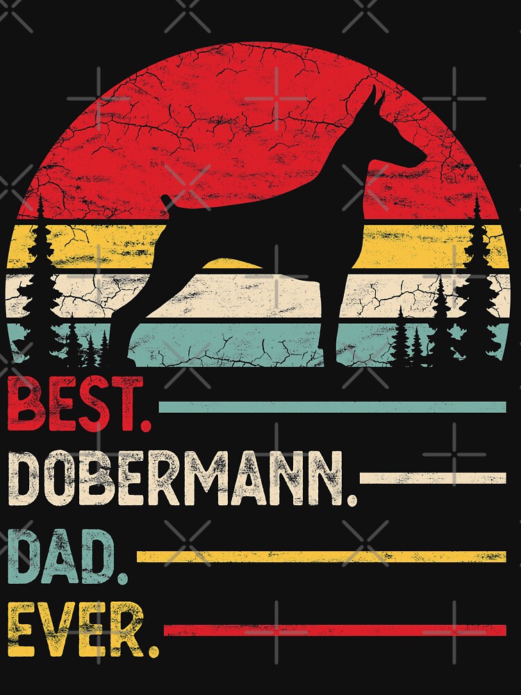 Vintage Best Dobermann Dad Ever by rafaeltto T-Shirts, Hoodie, Sweatshirt | BlankRebels.com (Image 3)
