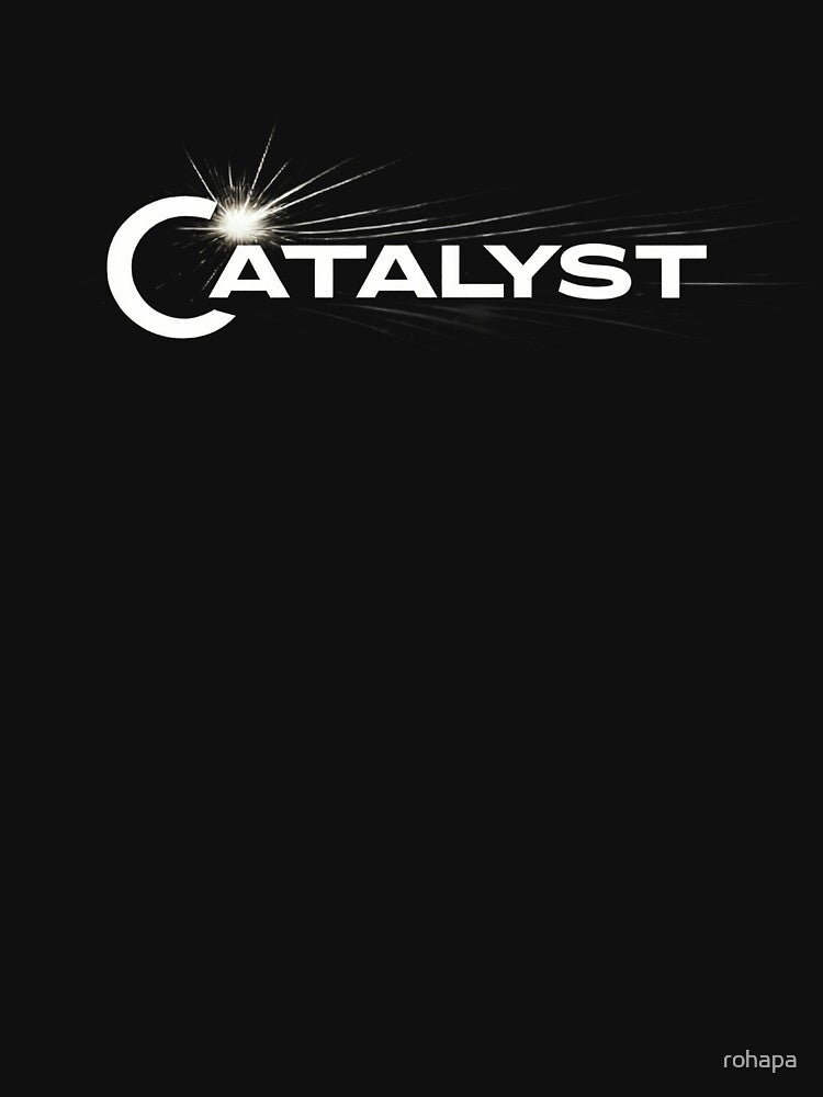 Catalyst T-Shirts, Hoodie, Sweatshirt