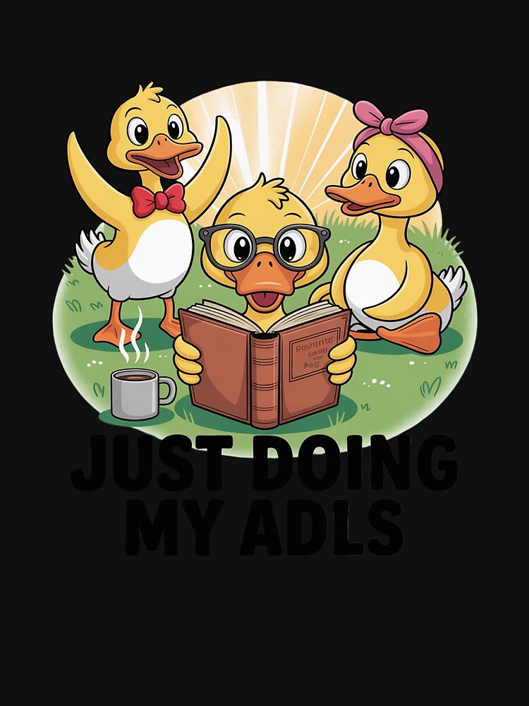Just Doing My ADLS - Silly Goose Occupational Therapist by NetoGalaxy T-Shirts, Hoodie, Sweatshirt (Image 3)