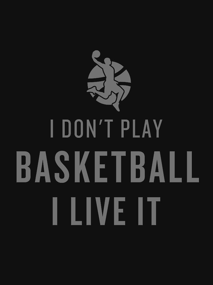 "I don't play basketball - I live it." A gift t-shirt for basketball lovers by VinciLab Hoodie, Sweatshirt (Image 3)