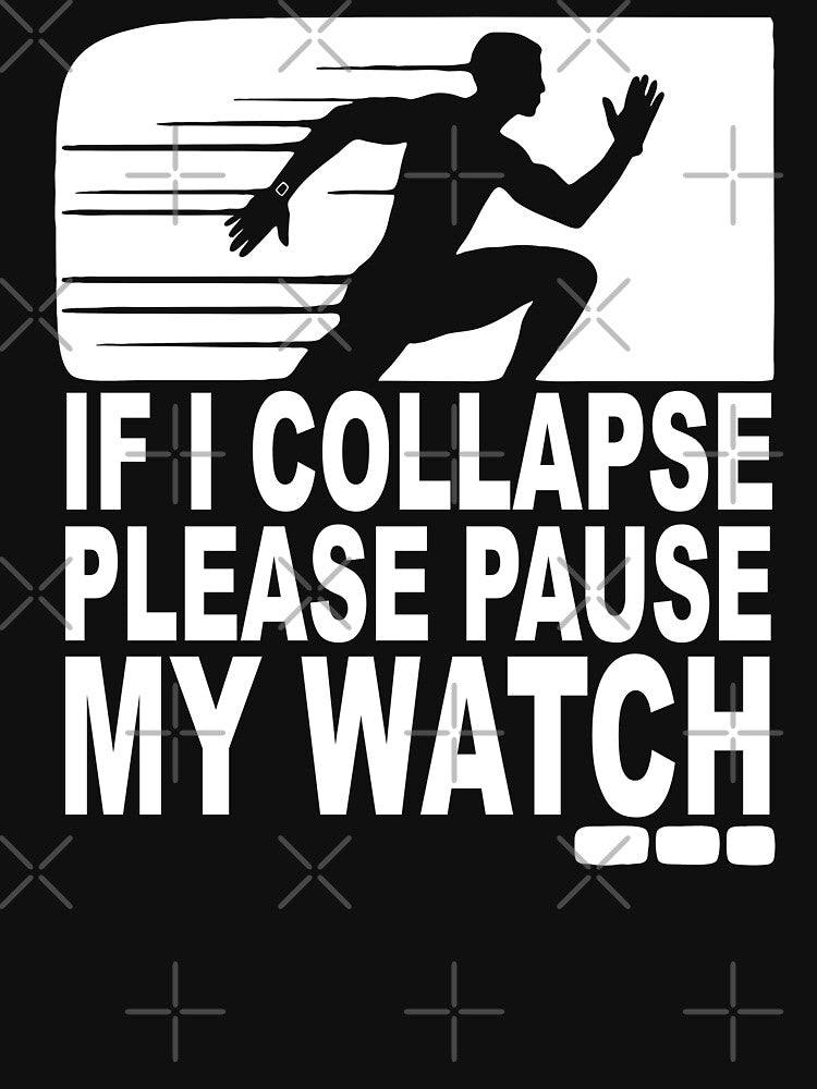 If I Collapse Please Pause My Watch by PATTERN-ZART T-Shirts, Hoodie, Sweatshirt | BlankRebels.com (Image 3)