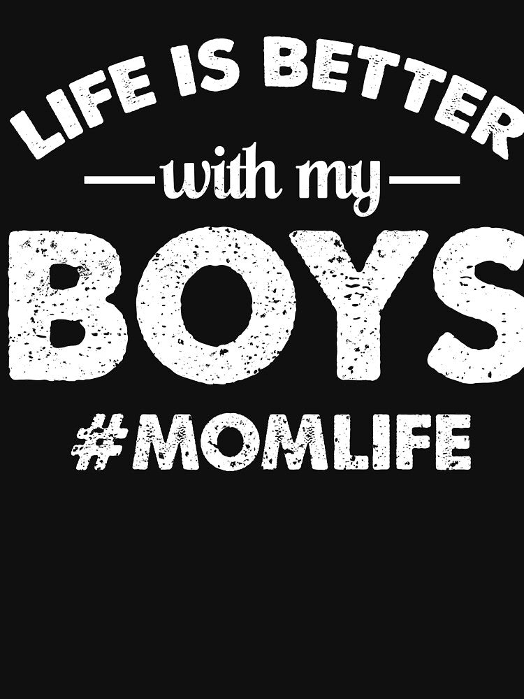 life is better with my boys momlife by sayedul987034 T-Shirts, Hoodie, Sweatshirt | BlankRebels.com (Image 3)