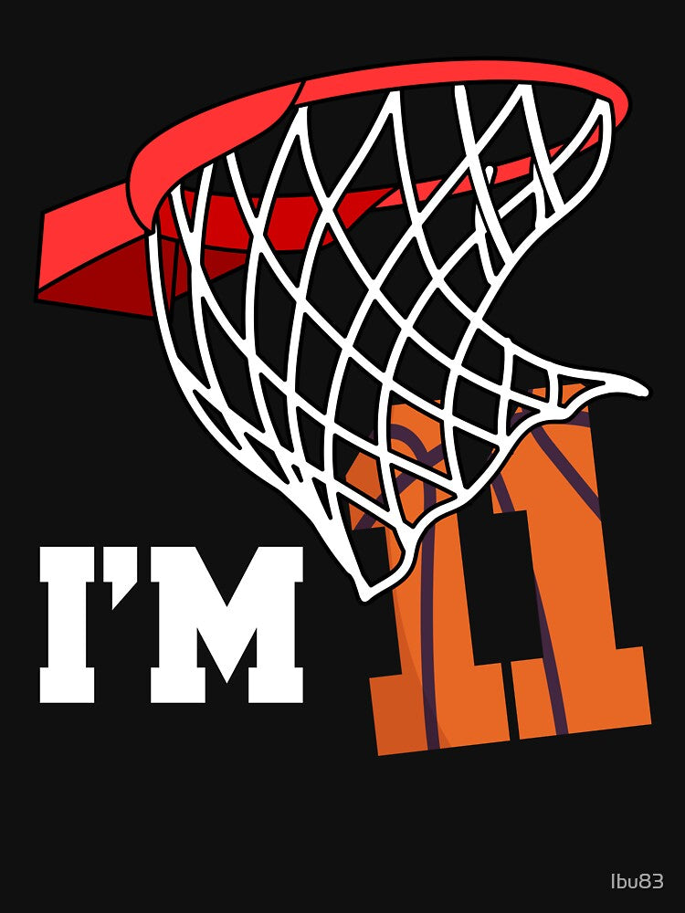 I'm 11 Basketball 11th birthday basketball player by Ibu83 T-Shirts, Hoodie, Sweatshirt | BlankRebels.com (Image 3)