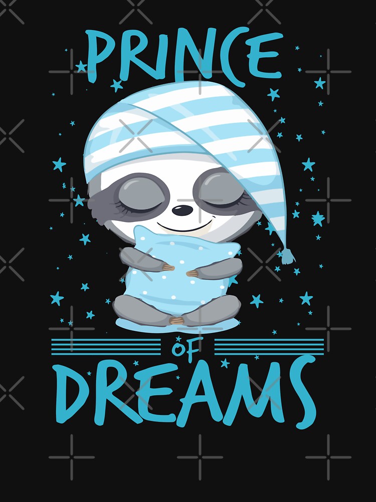 sloth prince of dreams-funny animals typography by Hartics T-Shirts, Hoodie, Sweatshirt | BlankRebels.com (Image 3)