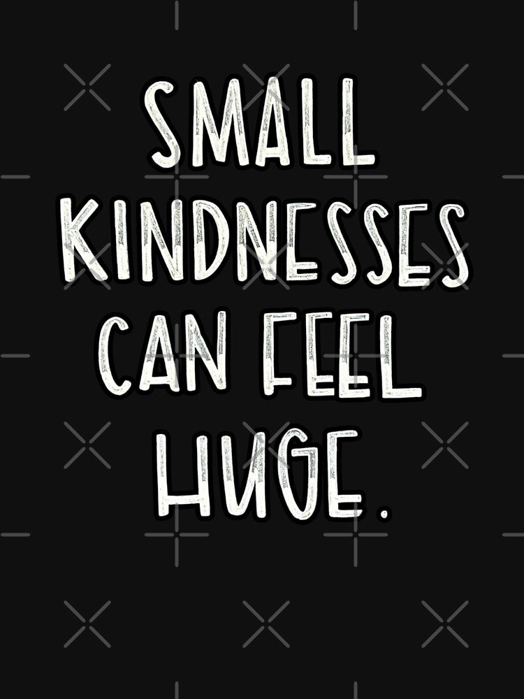 Small Kindnesses by plumita84 T-Shirts, Hoodie, Sweatshirt | BlankRebels.com (Image 3)