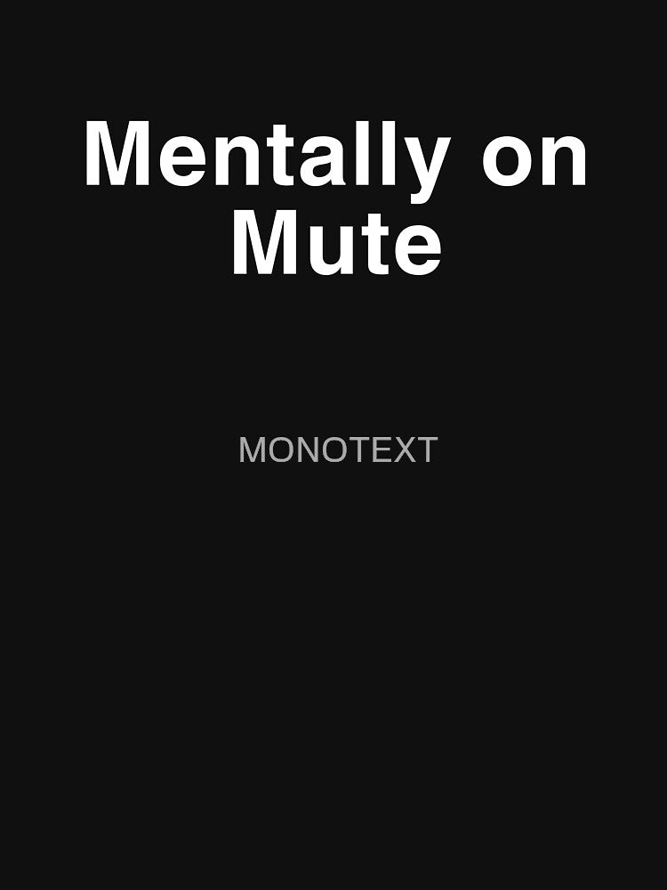Mentally on Mute – Minimal Quiet Mood Shirt by MONOTEXT Hoodie, Sweatshirt | BlankRebels.com (Image 3)