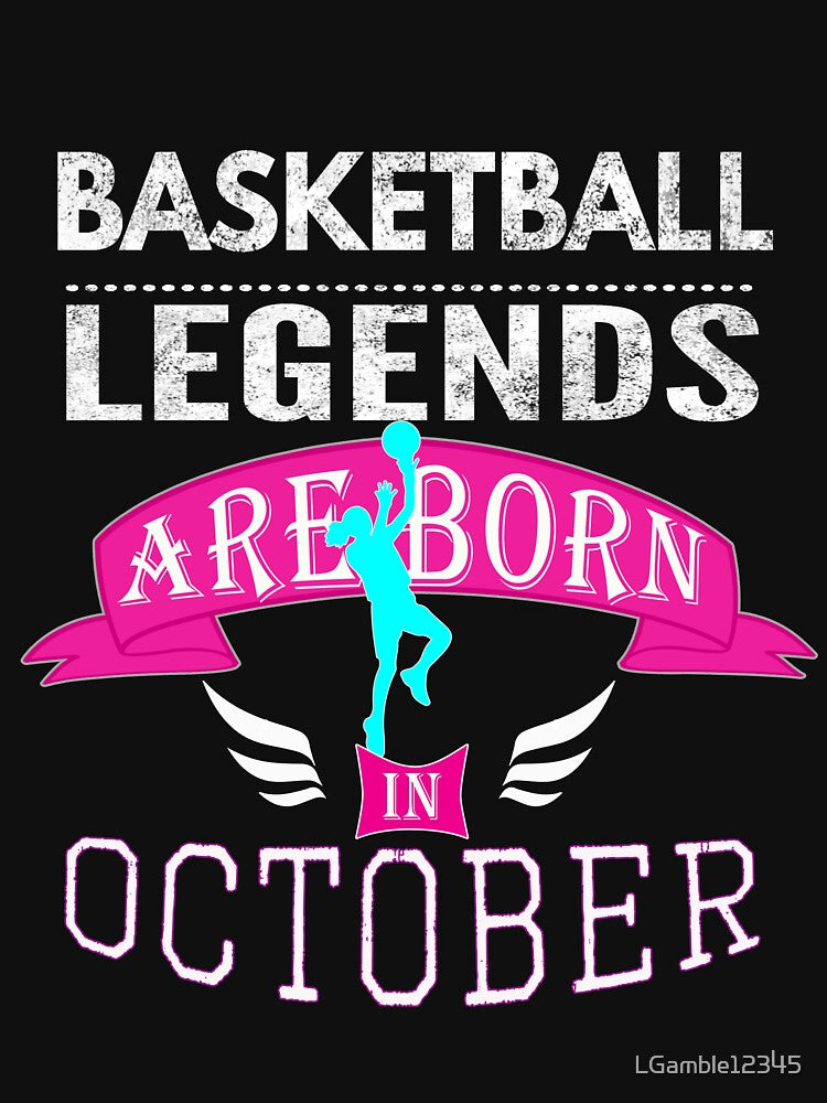 Basketball legends are born in October Girls by LGamble12345 T-Shirts, Hoodie, Sweatshirt | BlankRebels.com (Image 3)