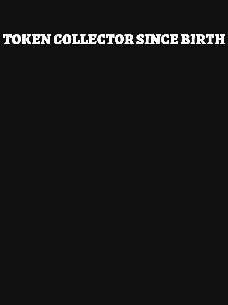 "Token Collector Since Birth" Board Game Fan T-Shirt by 1PRSTORE Hoodie, Sweatshirt | BlankRebels.com (Image 3)