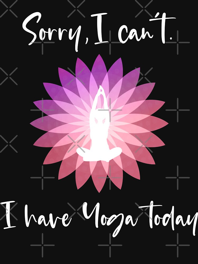 Sorry, I can't. I have Yoga today by Rooks-Artworks T-Shirts, Hoodie, Sweatshirt | BlankRebels.com (Image 3)