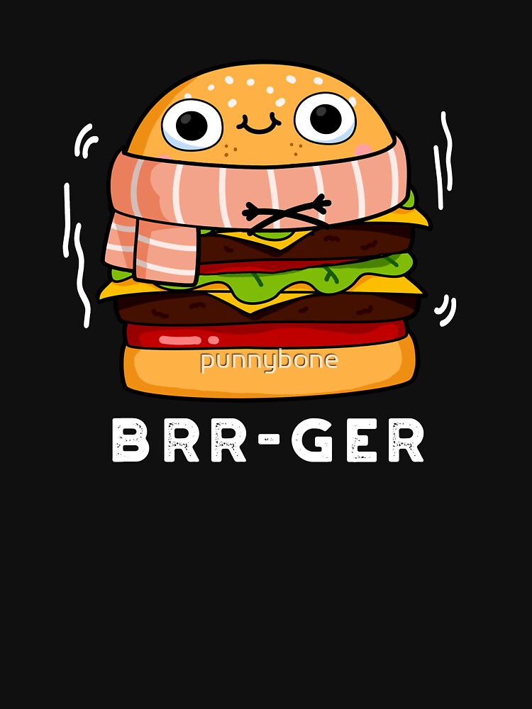 Brr-ger Funny Burger Puns (Dark BG) by punnybone T-Shirts, Hoodie, Sweatshirt | BlankRebels.com (Image 3)