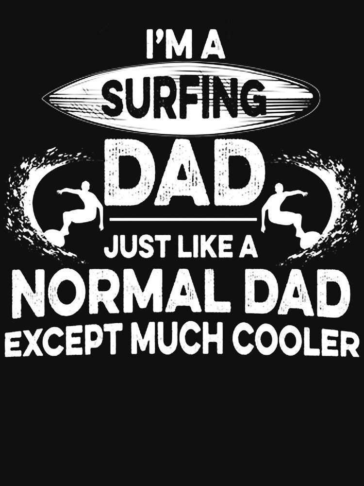 I'm A Surfing Dad by GeniusDesignArt