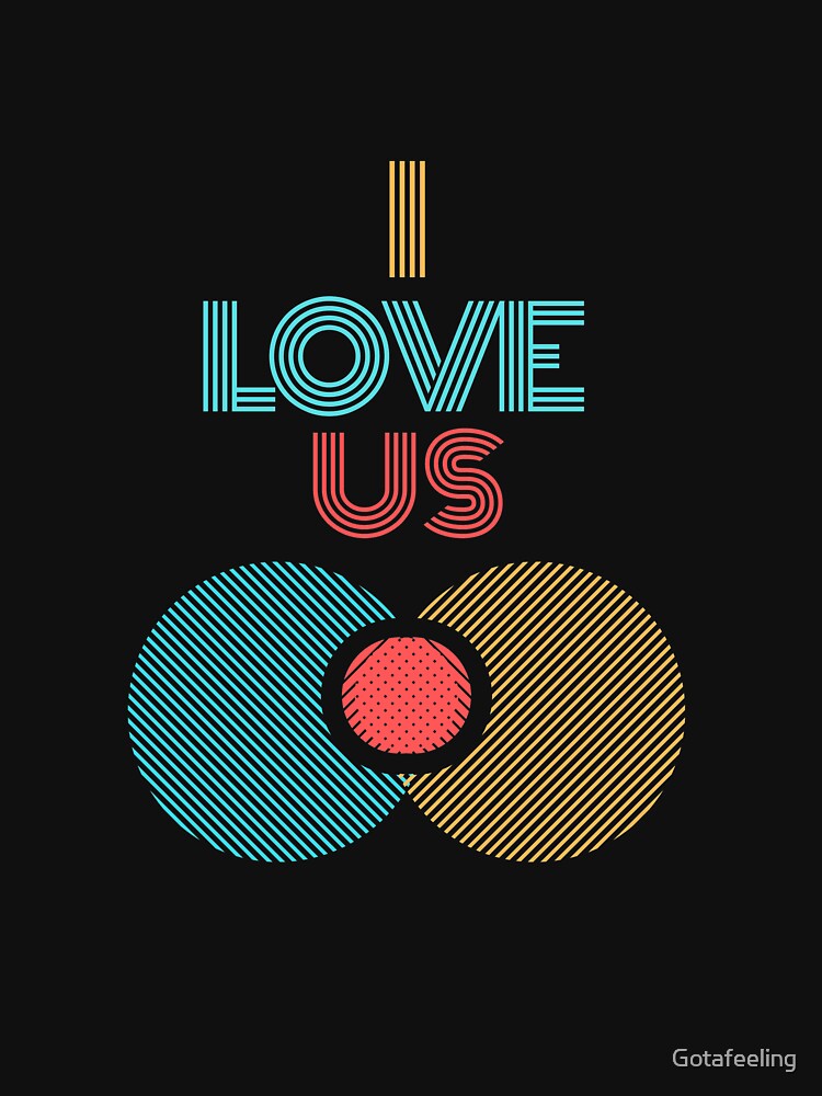 i love us by Gotafeeling T-Shirts, Hoodie, Sweatshirt | BlankRebels.com (Image 3)