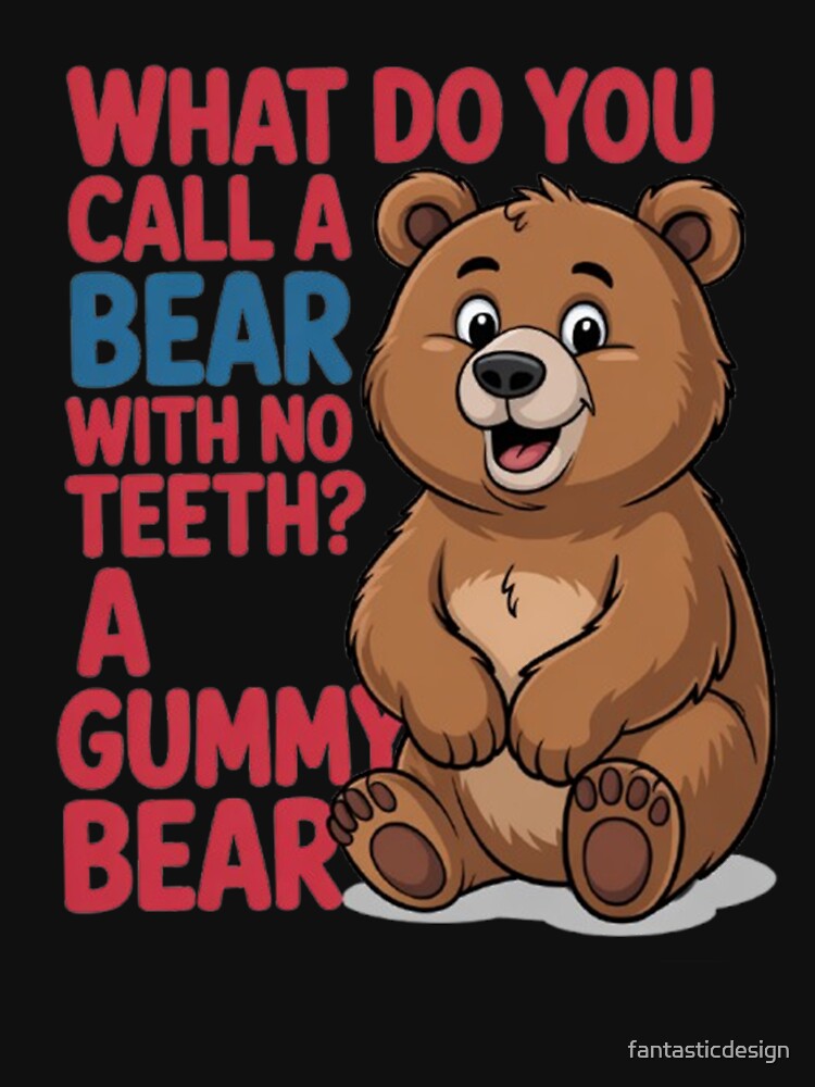 Funny Humor What do you call a bear with no teeth? by fantasticdesign