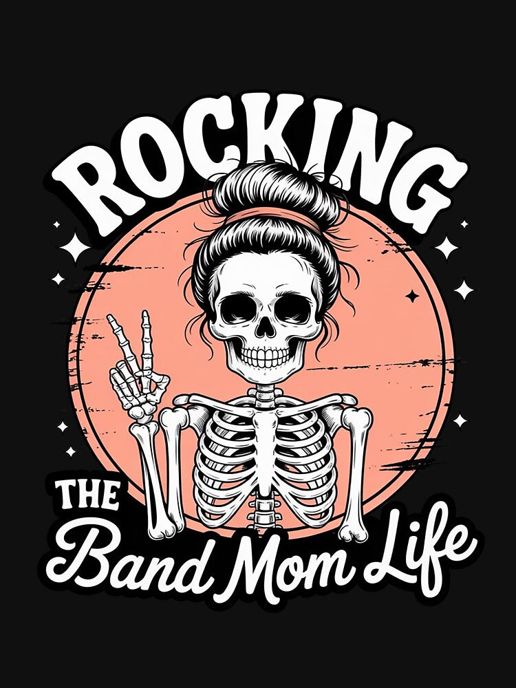 Band Mom Skeleton Mom Rocking The Band Mom Life by margaridroso T-Shirts, Hoodie, Sweatshirt | BlankRebels.com (Image 3)