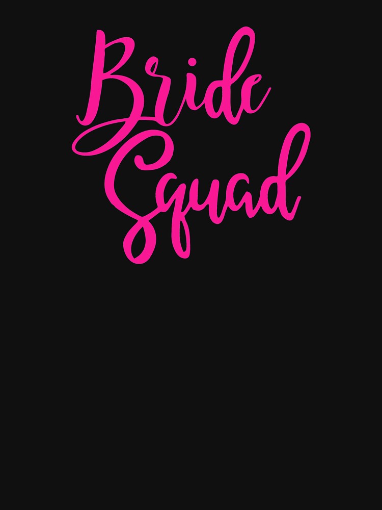Bride Squad by artistkalpesh T-Shirts, Hoodie, Sweatshirt | BlankRebels.com (Image 3)