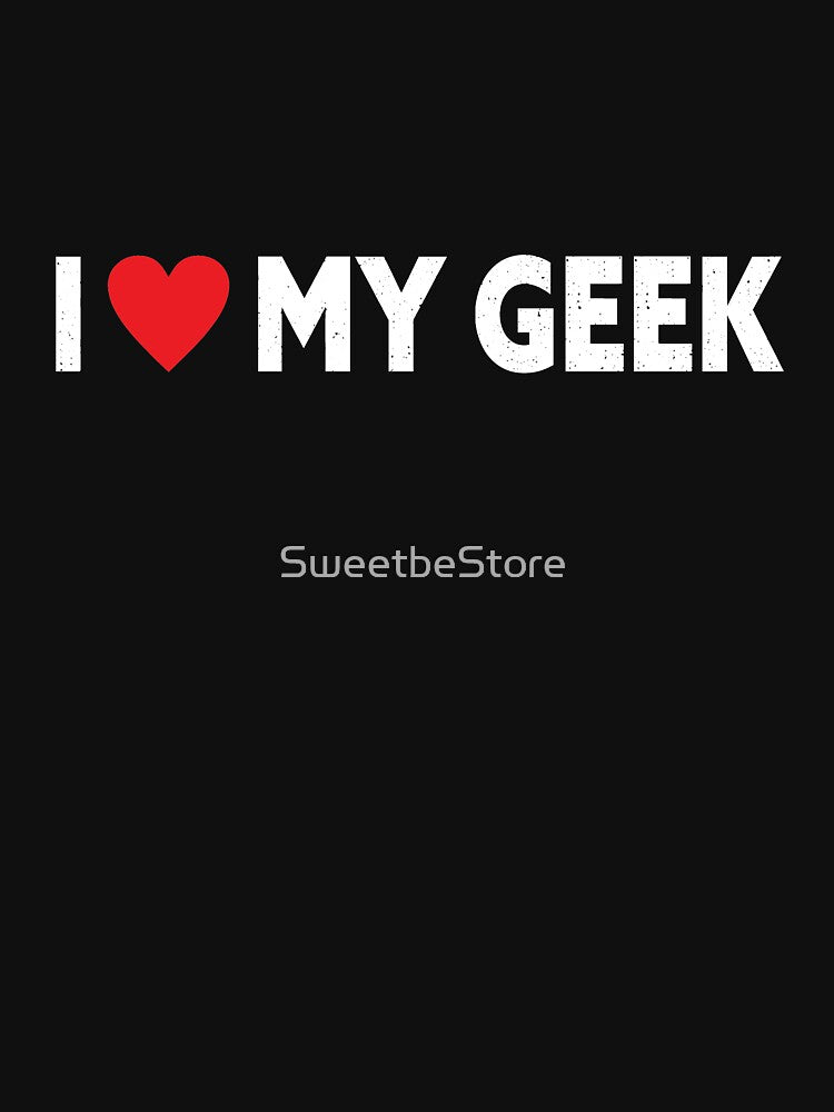 I love my geek by SweetbeStore T-Shirts, Hoodie, Sweatshirt | BlankRebels.com (Image 2)