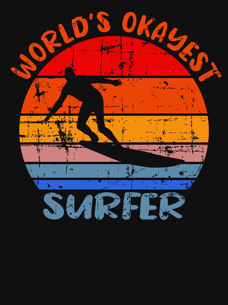 World's Okayest Surfer Vintage funny gift t-shirt by colortrends Hoodie, Sweatshirt | BlankRebels.com (Image 3)