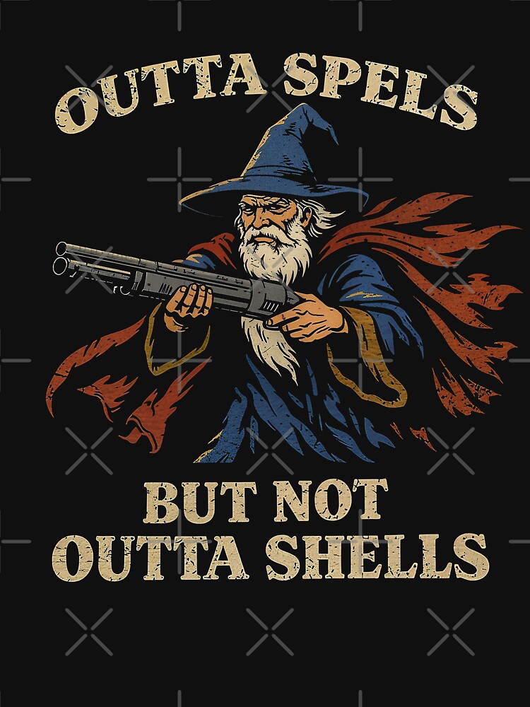 Outta Spells But Not Outta Shells Wizard Fantasy Meme by gear-posters T-Shirts, Hoodie, Sweatshirt (Image 3)
