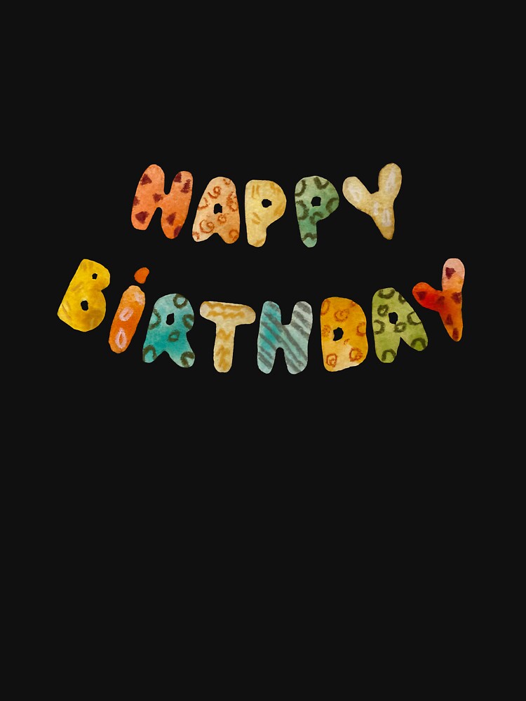 Title textured birthday color a watercolor sketch black by Yana Mustafina | Boho Soulful Designs T-Shirts,... (Image 3)